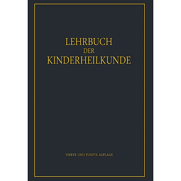 Lehrbuch der Kinderheilkunde, Rudolf Degkwitz, E. Glanzmann, F. Goebel