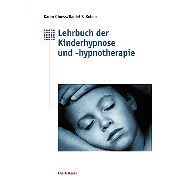 Lehrbuch der Kinderhypnose und -hypnotherapie, Karen Olness, Daniel P. Kohen