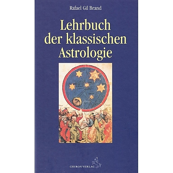 Lehrbuch der klassischen Astrologie, Rafael Gil Brand