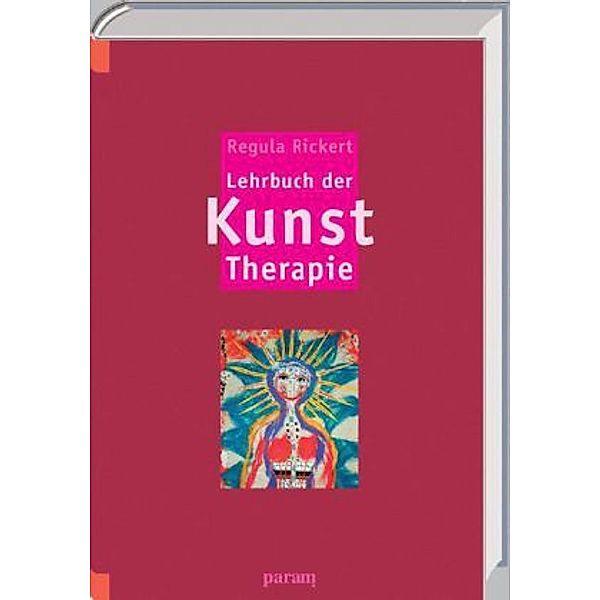 Lehrbuch der Kunst-Therapie, Regula Rickert