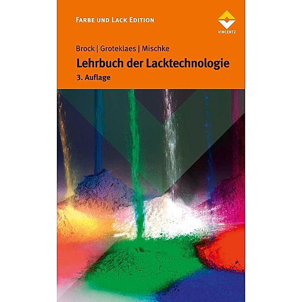 Lehrbuch der Lacktechnologie / Farbe und Lack Edition, Thomas Brock, Michael Groteklaes, Peter Mischke, Bernd Strehmel