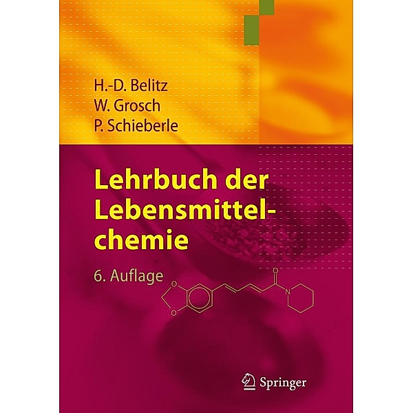Lehrbuch der Lebensmittelchemie / Springer-Lehrbuch, H. -D. Belitz, Werner Grosch, Peter Schieberle