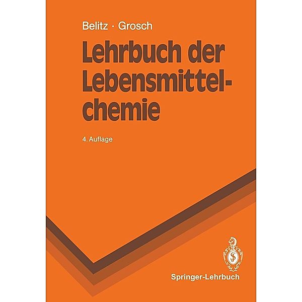 Lehrbuch der Lebensmittelchemie / Springer-Lehrbuch, Hans-Dieter Belitz, Werner Grosch