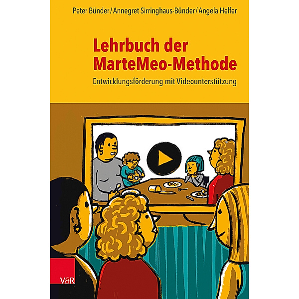 Lehrbuch der MarteMeo-Methode, Peter Bünder, Annegret Sirringhaus-Bünder, Angela Helfer
