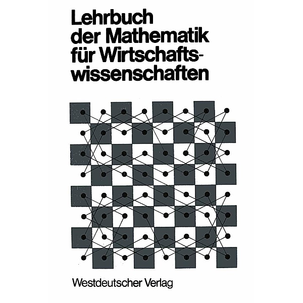 Lehrbuch der Mathematik für Wirtschaftswissenschaften, Heinz Körth