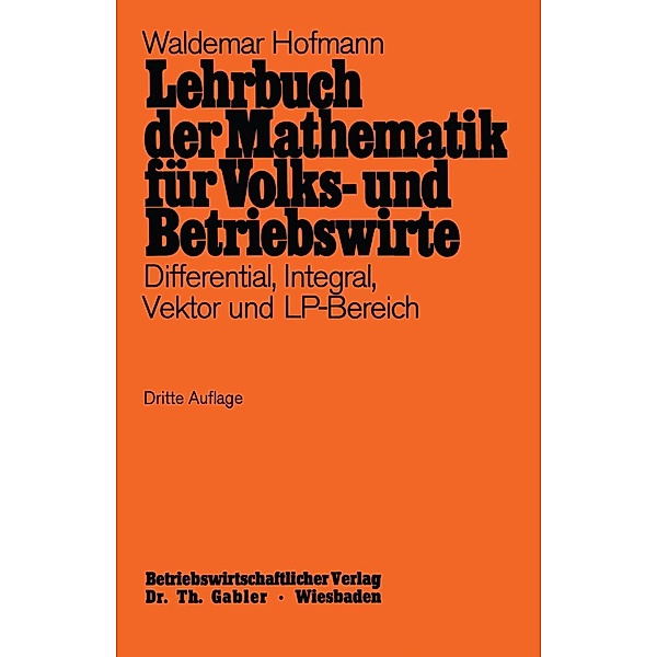 Lehrbuch der Mathematik für Volks- und Betriebswirte, Waldemar Hofmann