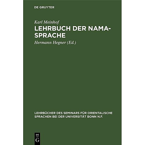 Lehrbuch der Nama-Sprache / Lehrbücher des Seminars für orientalische Sprachen bei der Universität Bonn N. F Bd.23, Karl Meinhof