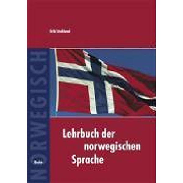 Lehrbuch der norwegischen Sprache, Erik Stokland