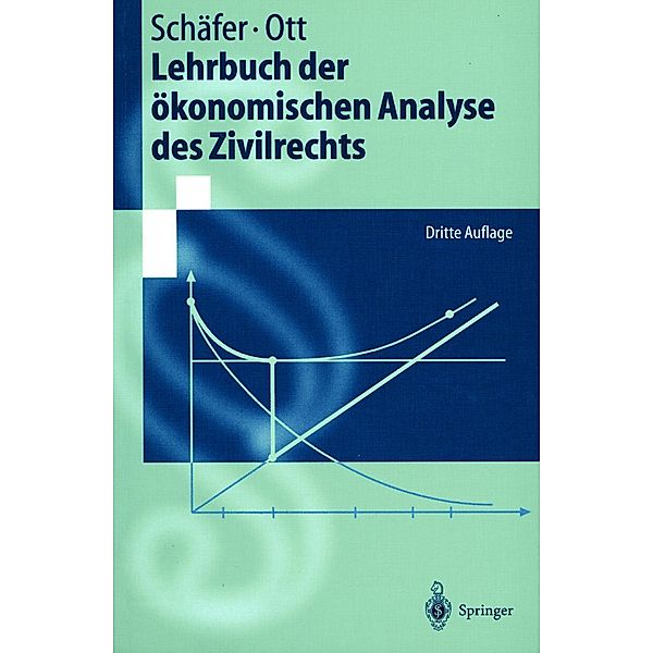 Lehrbuch der ökonomischen Analyse des Zivilrechts / Springer-Lehrbuch, Hans-Bernd Schäfer, Claus Ott
