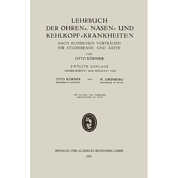 Lehrbuch der Ohren-, Nasen- und Kehlkopf-Krankheiten, Otto Körner, Karl Grünberg