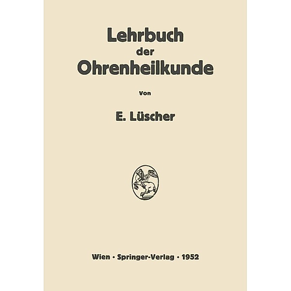 Lehrbuch der Ohrenheilkunde, Erhard Lüscher