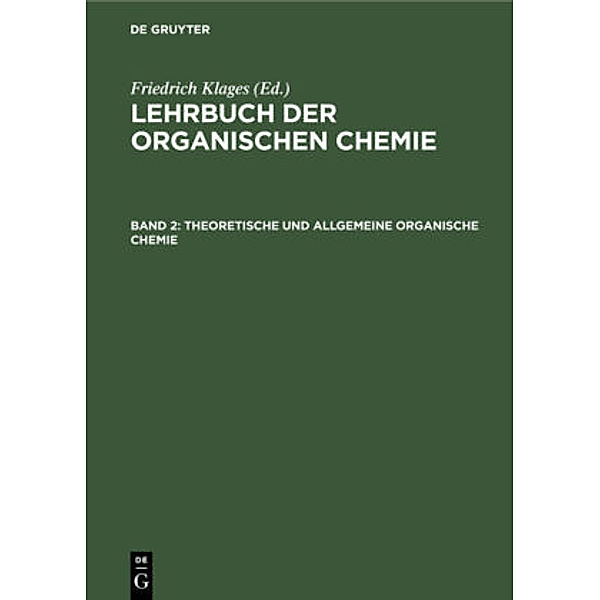 Lehrbuch der organischen Chemie: Band 2 Theoretische und allgemeine organische Chemie