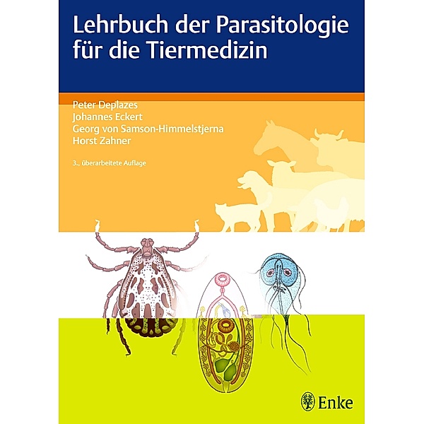 Lehrbuch der Parasitologie für die Tiermedizin, Johannes Eckert, Peter Deplazes, Georg von Samson-Himmelstjerna, Horst Zahner