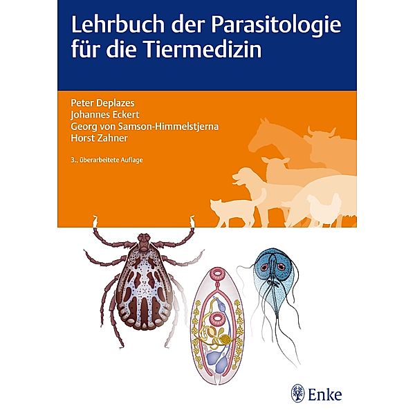 Lehrbuch der Parasitologie für die Tiermedizin, Peter Deplazes, Johannes Eckert, Georg von Samson-Himmelstjerna, Horst Zahner