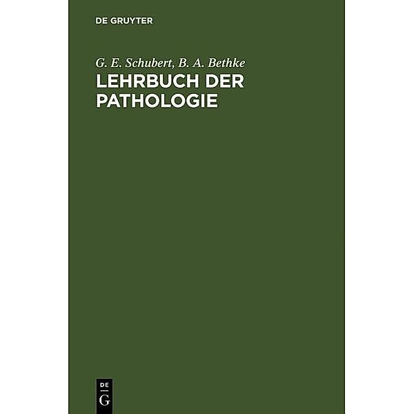 Lehrbuch der Pathologie und Antwortkatalog zum GK2, G. E. Schubert, B. A. Bethke
