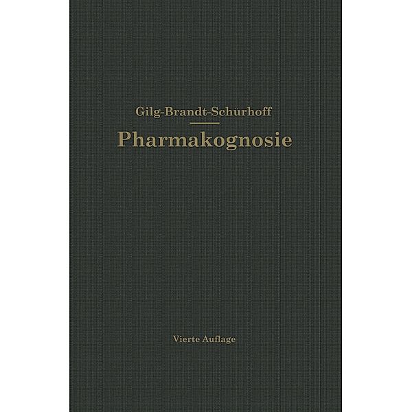 Lehrbuch der Pharmakognosie, Ernst Gilg, P. N. Schürhoff