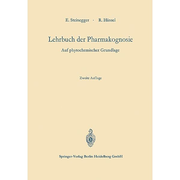 Lehrbuch der Pharmakognosie, Ernst Steinegger, Rudolf Hänsel