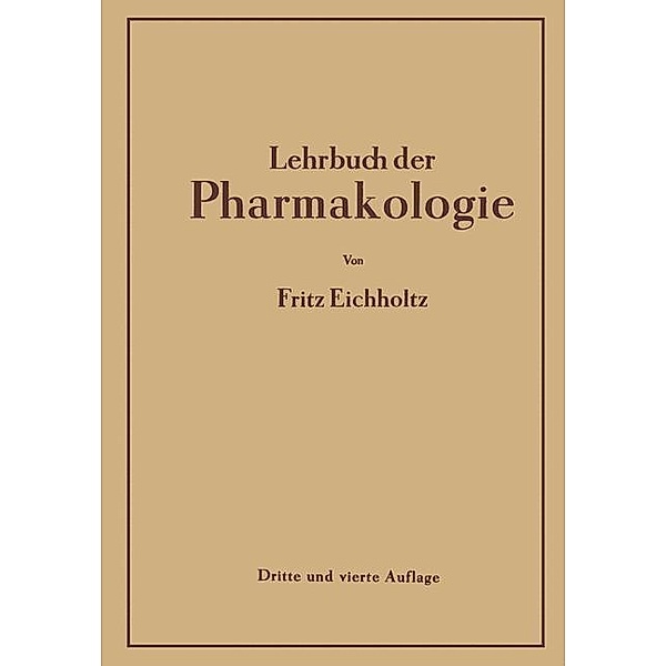 Lehrbuch der Pharmakologie, Fritz Eichholtz