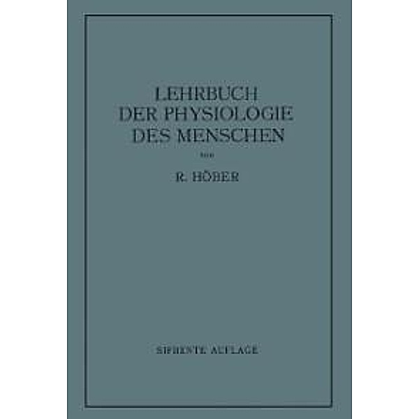 Lehrbuch der Physiologie des Menschen / Lehrbuch der Physiologie, Rudolf Höber