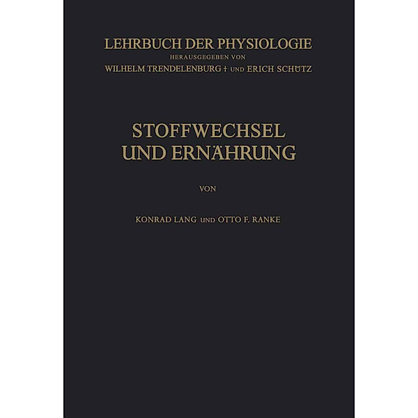 Lehrbuch der Physiologie / Stoffwechsel und Ernährung, Konrad Lang, Otto F. Ranke