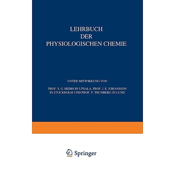 Lehrbuch der Physiologischen Chemie, S. G. Hedin, J. E. Johansson, T. Thunberg