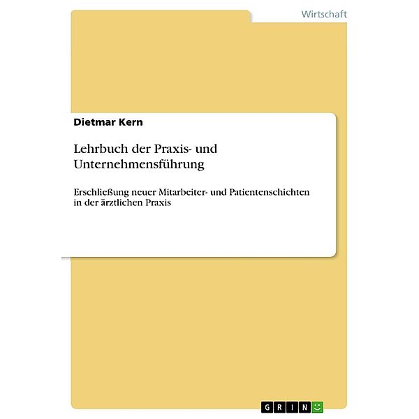 Lehrbuch der Praxis- und Unternehmensführung, Dietmar Kern