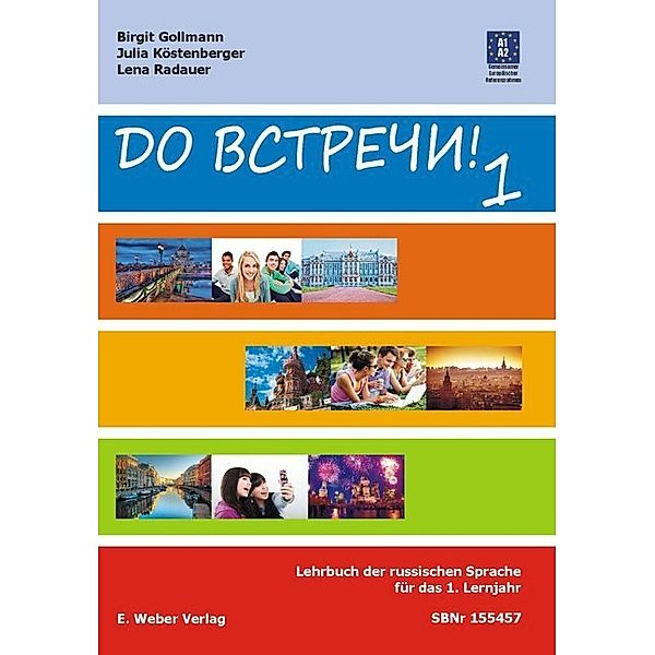 Lehrbuch der russischen Sprache für das 1. Lernjahr, Birgit Gollmann, Julia Köstenberger, Lena Radauer