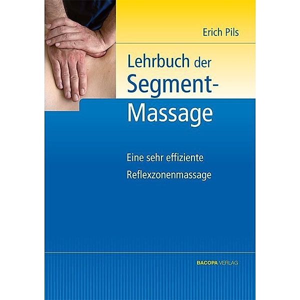 Lehrbuch der Segmentmassage, Erich Pils