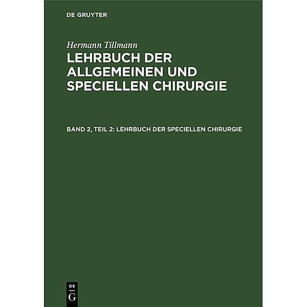 Lehrbuch der speciellen Chirurgie, Hermann Tillmanns