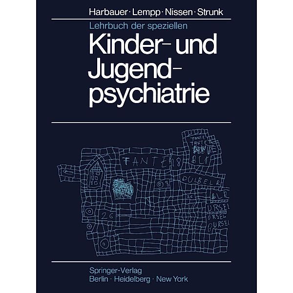 Lehrbuch der speziellen Kinder- und Jugendpsychiatrie, Hubert Harbauer, R. Lempp, G. Nissen, P. Strunk
