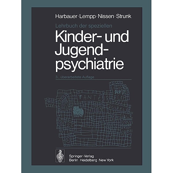 Lehrbuch der speziellen Kinder- und Jugendpsychiatrie, H. Harbauer, R. Lempp, G. Nissen, P. Strunk