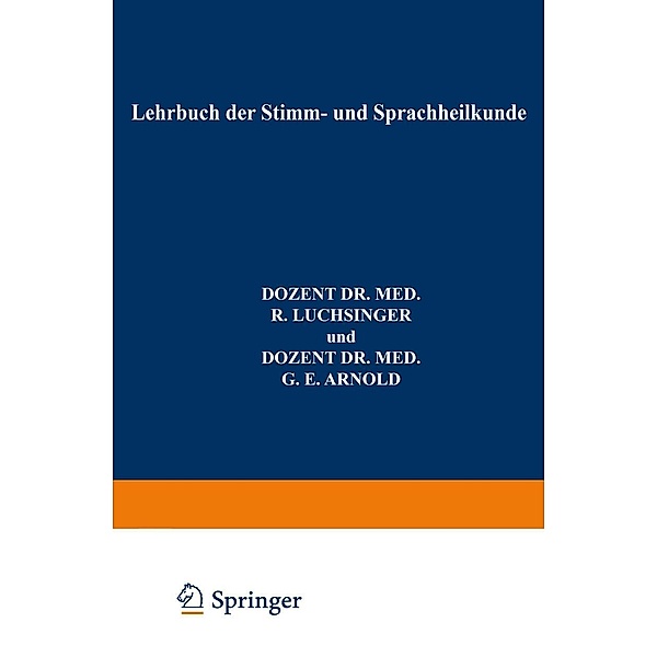 Lehrbuch der Stimm- und Sprachheilkunde, Richard Luchsinger, Gottfried E. Arnold