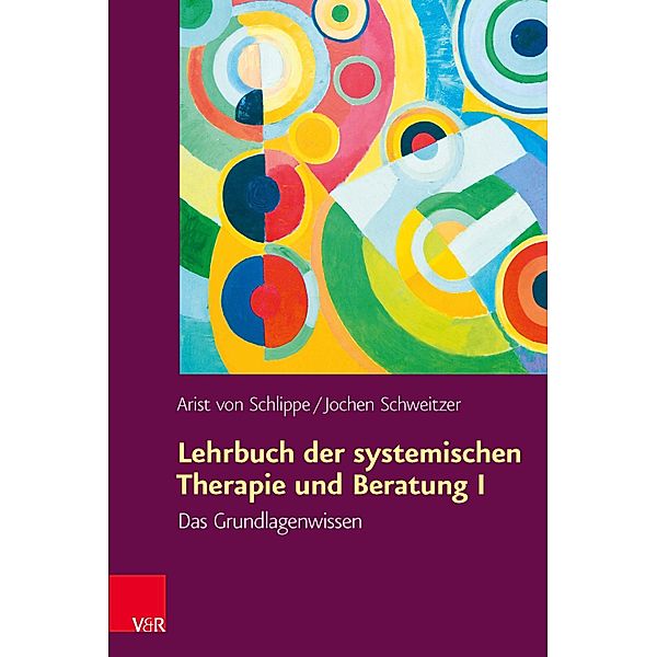 Lehrbuch der systemischen Therapie und Beratung I, Arist von Schlippe, Jochen Schweitzer