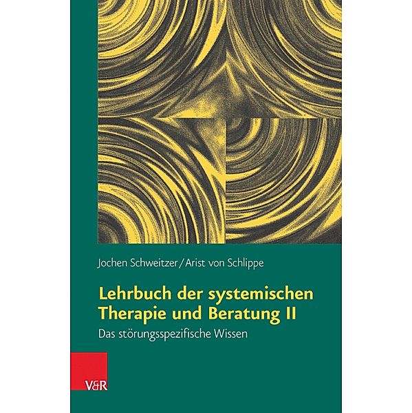 Lehrbuch der systemischen Therapie und Beratung II, Jochen Schweitzer, Arist von Schlippe