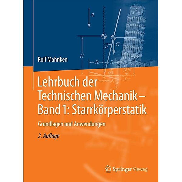 Lehrbuch der Technischen Mechanik - Band 1: Starrkörperstatik, Rolf Mahnken