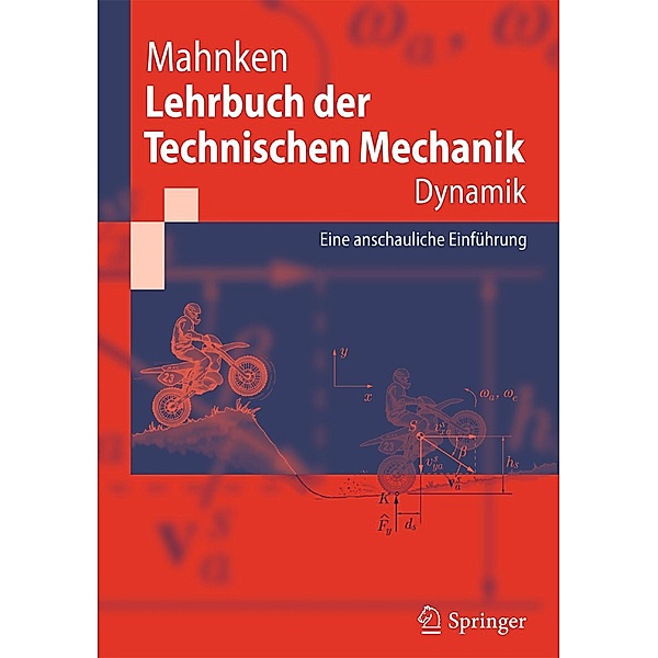 Lehrbuch der Technischen Mechanik - Dynamik / Springer-Lehrbuch, Rolf Mahnken
