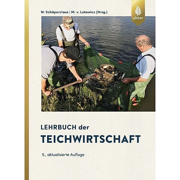 Lehrbuch der Teichwirtschaft, Wilhelm Schäperclaus, Mathias von Lukowicz