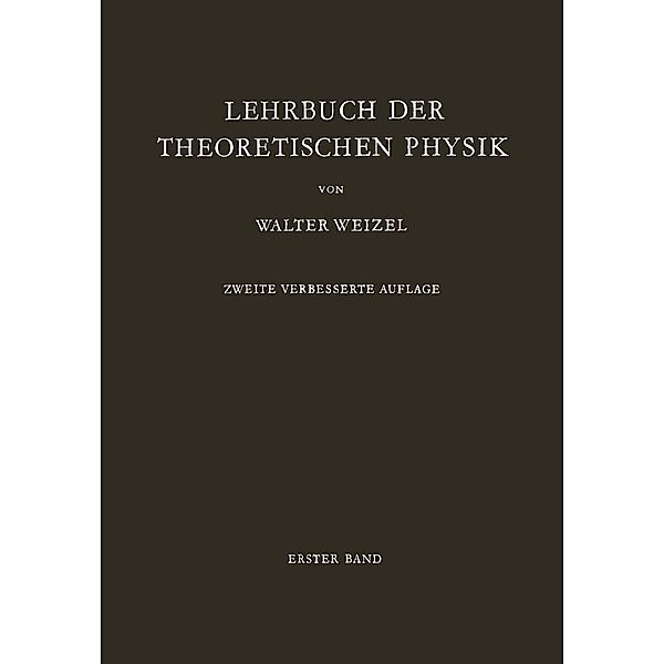 Lehrbuch der Theoretischen Physik, Walter Weizel