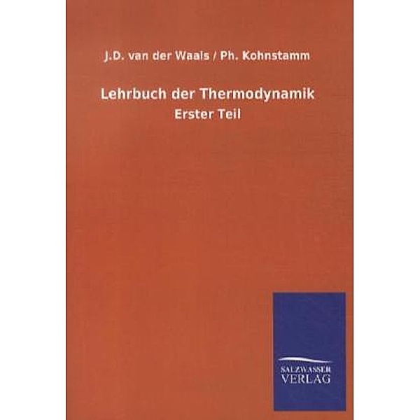 Lehrbuch der Thermodynamik, J. D. van der Waals, Ph. Kohnstamm