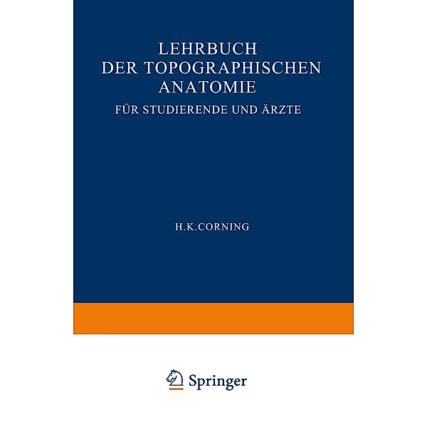 Lehrbuch der topographischen Anatomie für Studierende und Ärzte, Hanson Kelly Corning