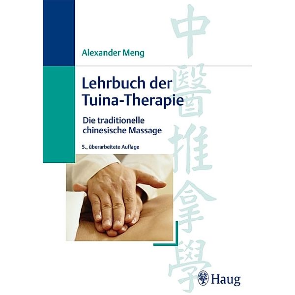 Lehrbuch der Tuina-Therapie, Alexander Meng