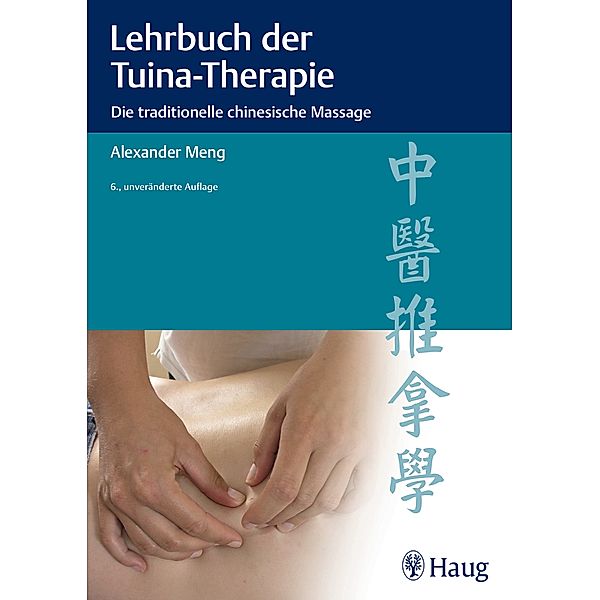 Lehrbuch der Tuina-Therapie, Alexander Meng