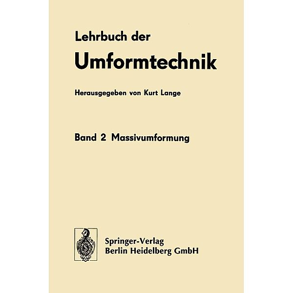 Lehrbuch der Umformtechnik, R. Dalheimer, W. Pohl, K. Dieterle, K. Gieselberg, K. Lange, P. Noack