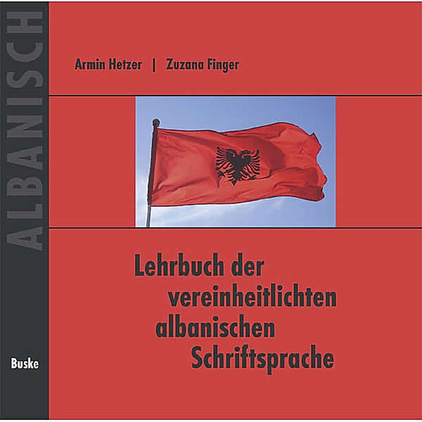Lehrbuch der vereinheitlichten albanischen Schriftsprache. Begleit-CD,Audio-CD, Armin Hetzer, Zuzana Finger