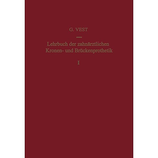 Lehrbuch der Zahnärztlichen Kronen- und Brückenprothetik, VEST