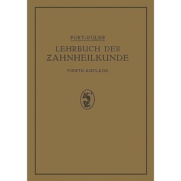 Lehrbuch der Zahnheilkunde, Gottlieb Port, Hermann Euler