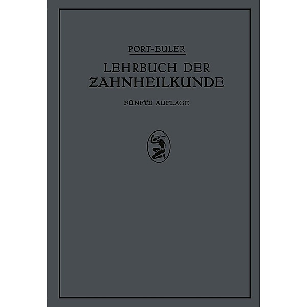 Lehrbuch der Zahnheilkunde, Na Port, NA Euler, K. Greve, W. Meyer, H. H. Rebel