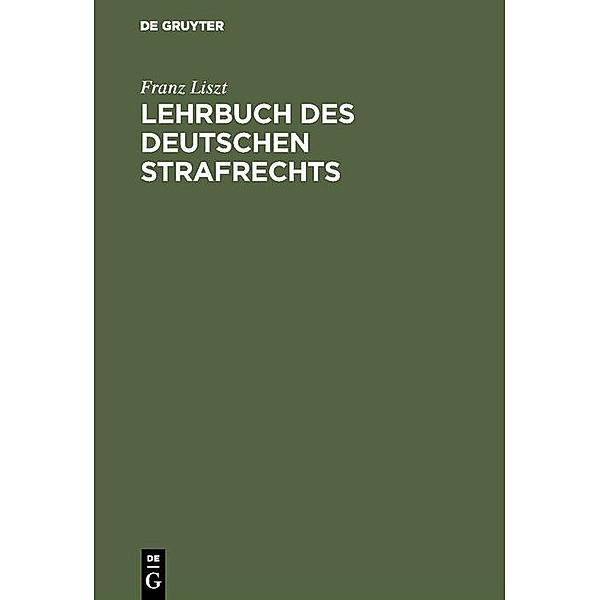 Lehrbuch des deutschen Strafrechts, Franz Liszt