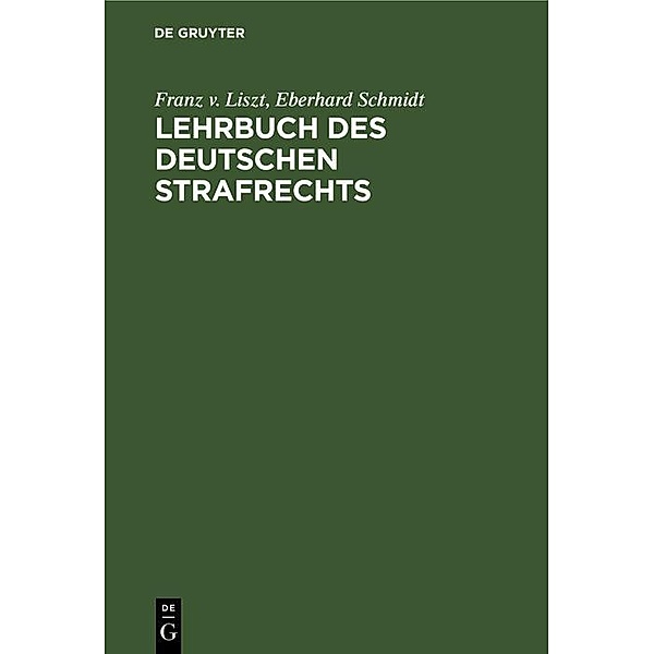 Lehrbuch des Deutschen Strafrechts, Franz v. Liszt, Eberhard Schmidt