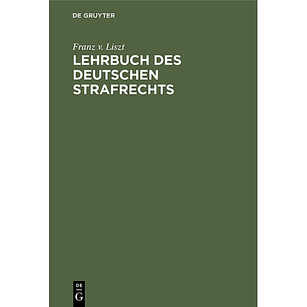 Lehrbuch des Deutschen Strafrechts, Franz von Liszt